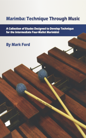 Marimba: Technique Through Music by Mark Ford