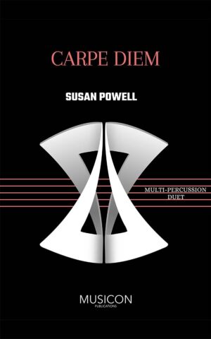 Carpe Diem by Susan Powerll for multiple percussion