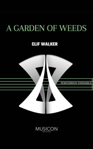 A Garden of Weeds by Clif Walker