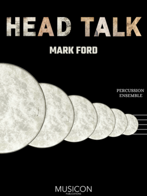 Headtalk by Mark Ford for Percussion Ensemble