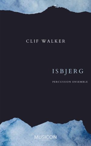 Isbjerg for percussion ensemble by Clif Walker