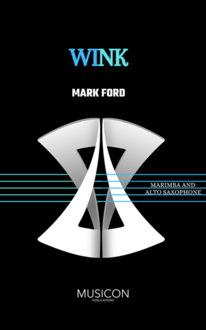 Wink by Mark Ford for Alto Saxophone and Marimba