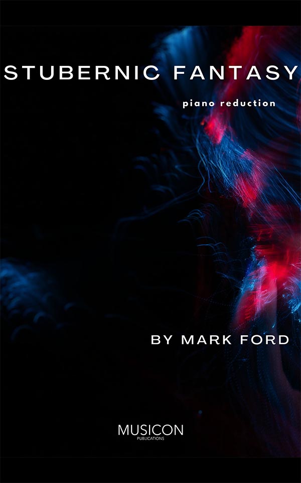 Stubernc Fantasy, piano reduction by Mark Ford