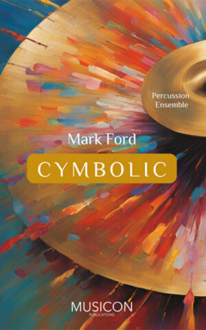 Cymbolic by Mark Ford for Percussion Ensemble