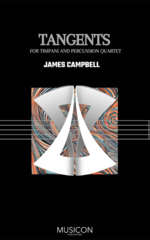 Tangents for Timpani and Percussion Quartet by James Campbell Cover