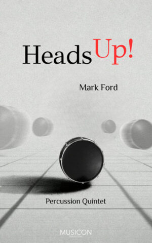 Heads Up! for Percussion Quintet by Mark Ford. Front cover featuring drum.